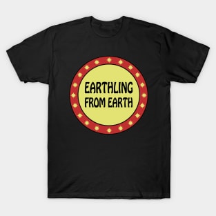 Earthling from Earth T-Shirt